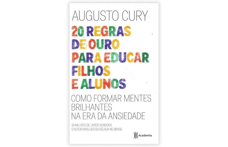 Livro 20 Regras De Ouro Para Educar Filhos E Alunos Por Augusto Cury - Academia
