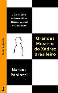 Ebook Grandes Mestres Do Xadrez Brasileiro |