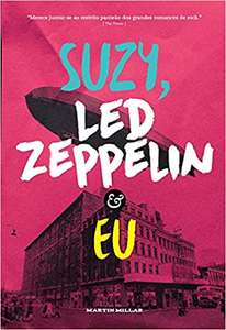 Livro - Suzy, Led Zeppelin E Eu - Martin Millar | R$23
