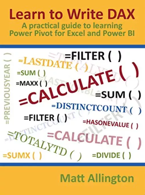 Ebook Learn To Write Dax: A Practical Guide To Learning Power Pivot For Excel And Power Bi