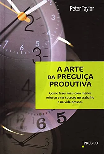 Livro A Arte Da Preguia Produtiva