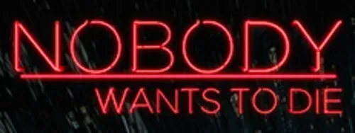 Nobody Wants To Die